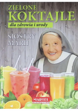 Zielone koktajle Siostry Marii