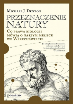 Przeznaczenie natury Co prawa biologii mówią o naszym miejscu we Wszechświecie