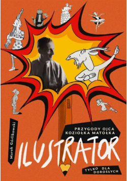 Ilustrator przygody ojca Koziołka Matołka tylko dla dorosłych