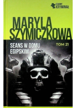 Czarny kryminał Tom 21 Seans w Domu Egipskim