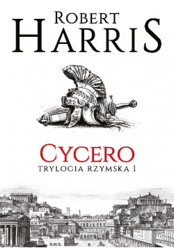 Cycero Trylogia rzymska Tom I