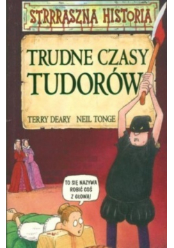 Trudne czasy Tudorów