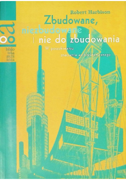 Zbudowane niezbudowane i nie do zbudowania