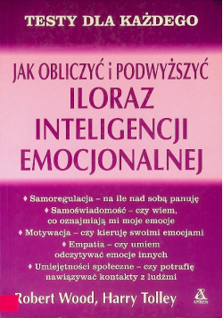 Jak obliczyć i podwyższyć iloraz inteligencji emocjonalnej
