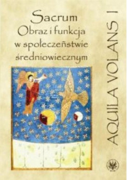 Sacrum Obraz i funkcja w społeczeństwie średniowiecznym