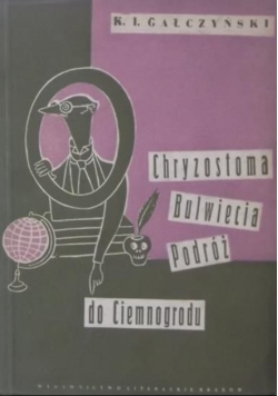 Chryzostoma Bulwiecia podróż do Ciemnogrodu