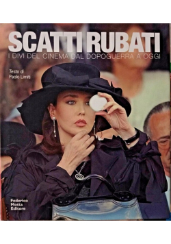 Scatti rubati. I divi del cinema dal dopoguerra a oggi