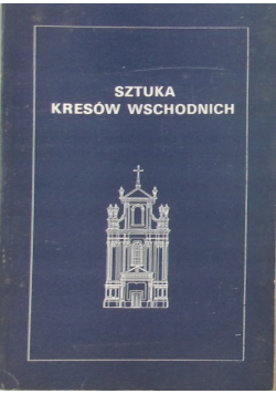 Sztuka Kresów Wschodnich