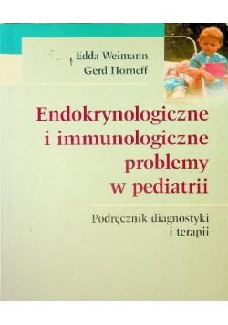 Endokrynologiczne i immunologiczne problemy w pediatrii