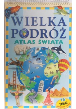 Wielka podróż. Atlas świata