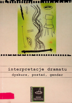 Interpretacje dramatu dyskurs, postać, gender