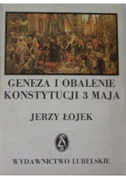 Geneza i obalenie Konstytucji 3 Maja