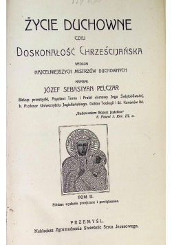 Życie duchowe czyli doskonałość chrześcijańska według najcelniejszych mistrzów duchownych 1892 r.