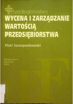 Wycena i zarządzanie wartością przedsiębiorstwa
