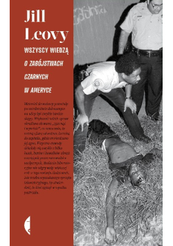 Wszyscy wiedzą. O zabójstwach czarnych w Ameryce