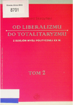 Od liberalizmu do totalitaryzmu, Tom II