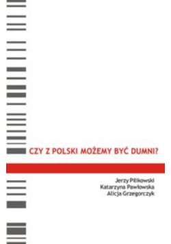 Czy z Polski możemy być dumni