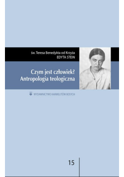 Czym jest człowiek Antropologia teologiczna