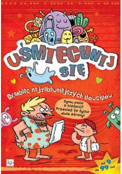 Uśmiechnij się! Skarbiec najzabawniejszych dowcipów