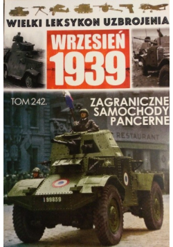 Wielki leksykon uzbrojenia wrzesień 1939 Tom 242 Zagraniczne samochody pancerne