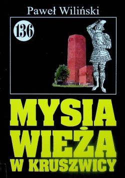 Pan Samochodzik Mysia wieża w Kruszwicy Tom 136