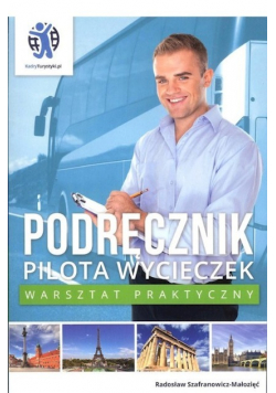Podręcznik pilota wycieczek Warsztat praktyczny