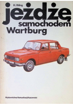 Jeżdżę samochodem Wartburg