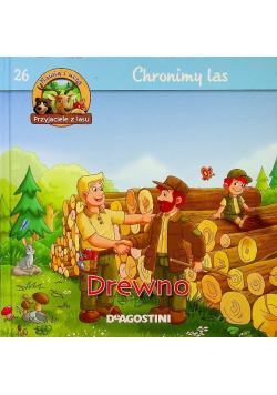 Chrońmy las Tom 26 Drewno