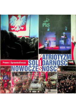 Patriotyzm Solidarność Nowoczesność - Prawo i Sprawiedliwość