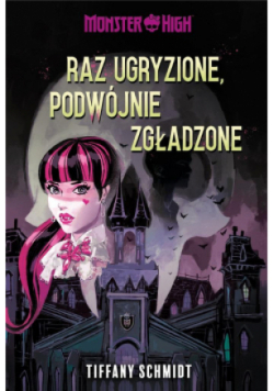 Monster High. Raz ugryzione, podwójnie zgładzone