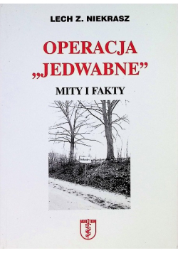 Operacja Jedwabne mity i fakty