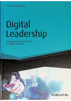Digital Leadership: Erfolgreiches Führen in Zeiten der Digital Economy