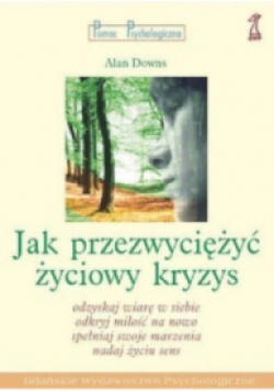 Jak przezwyciężyć życiowy kryzys