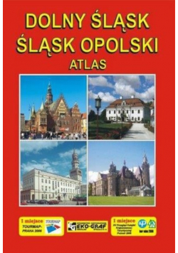 Dolny Śląsk. Śląsk opolski. Atlas