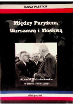 Między Paryżem, Warszawą i Moskwą