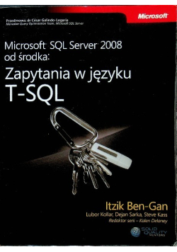 Microsoft SQL Server 2008 od środka: Zapytania w języku T - SQL