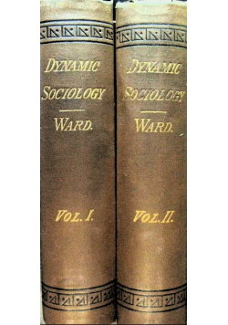 Dynamic sociology or applied social science Tom I i II 1898 r.