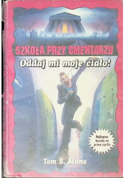 Szkoła przy cmentarzu Oddaj mi moje ciało