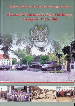 Związek Żołnierzy Wojska Polskiego w Żaganiu 1981-2014