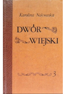 Dwór Wiejski Tom III
