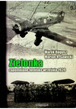 Zielonka zapomniane lotnisko września 1939