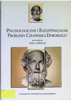 Psychologiczne i egzystencjalne problemy człowieka dorosłego