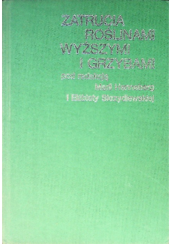 Zatrucia roślinami wyższymi i grzybami