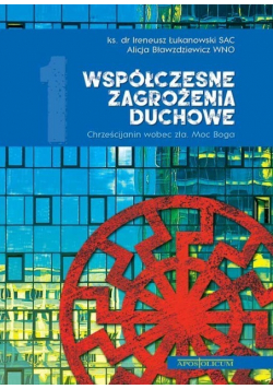 Współczesne zagrożenia duchowe Część 1
