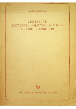 Centralne instytucje policyjne w Polsce w dobie rozbiorów