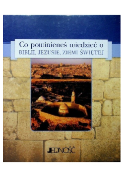 Co powinieneś wiedzieć o Biblii Jezusie Ziemi Świętej 3 tomy