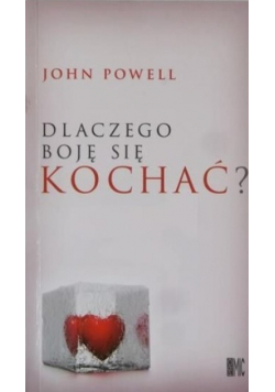 Dlaczego boję się kochać
