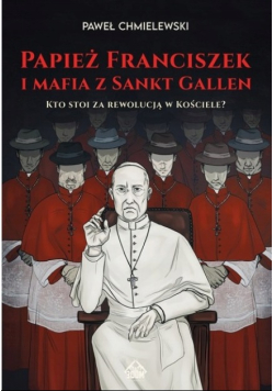Papież franciszek i mafia z sankt gallen