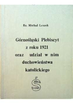 Górnośląski Plebiscyt z roku 1921 oraz udział w nim duchowieństwa katolickiego