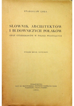 Słownik architektów i budowniczych Polaków oraz cudzoziemców w Polsce 1931 r.